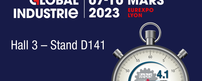 TEBIS au salon GLOBAL INDUSTRIE du 7 au 10 mars 2023 Lyon Eurexpo